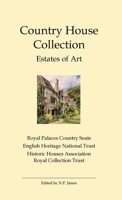 Country House Collections: Estates of Art. 1908419717 Book Cover