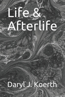 Life & Afterlife 1736142275 Book Cover