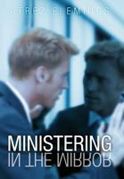 Ministering in the Mirror 1449759904 Book Cover