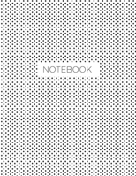 Notebook (Journal, Notebook, Diary): Black And White Polka Dot, 8.5 x 11 (Empty Journals To Write In) 1699254885 Book Cover