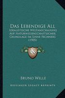 Das Lebendige All: Idealistische Weltanschauung Auf Naturwissenschaftlicher Grundlage Im Sinne Fechners 1145015034 Book Cover