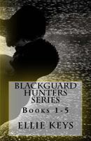 Blackguard Hunters Series, Books 1-5 1532976488 Book Cover