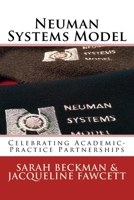 Neuman Systems Model: Celebrating Academic-Practice Partnerships 1535278501 Book Cover