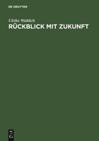Ruckblick Mit Zukunft 3598115555 Book Cover