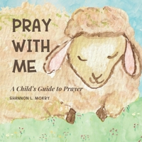 Pray With Me 1951521684 Book Cover