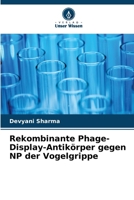 Rekombinante Phage-Display-Antikörper gegen NP der Vogelgrippe (German Edition) 6208510112 Book Cover