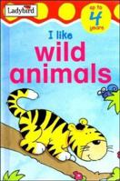 I Like Wild Animals 0721420001 Book Cover