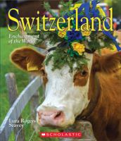 Switzerland (Enchantment of the World. Second Series) 0531218872 Book Cover