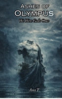 Ashes Of Olympus: We Were Once Gods B0GKWFPDJB Book Cover
