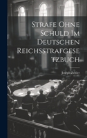 Strafe Ohne Schuld Im Deutschen Reichsstrafgesetzbuch 1021612537 Book Cover