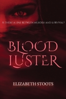 Blood Luster (Flare Series) B0BMJHBW4G Book Cover