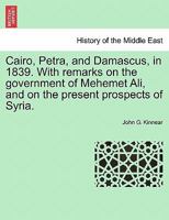 Cairo, Petra, and Damascus in 1839 1241094985 Book Cover
