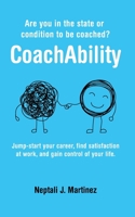 CoachAbility: Are you in the state or condition to be coached? 1956353380 Book Cover