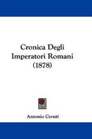 Cronica Degli Imperatori Romani (1878) 1104047446 Book Cover