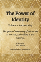 The Power of Identity: Volume 1: Authenticity B0DWGL8BRZ Book Cover
