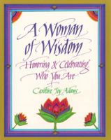 A Woman of Wisdom: Honoring & Celebrating Who You Are 0890878749 Book Cover