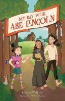 My Day with Abe Lincoln 1681065061 Book Cover