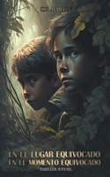 En el lugar equivocado en el momento equivocado - Thriller Juvenil B0C1JFDZHP Book Cover