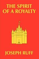 The Spirit of a Royalty 1418431907 Book Cover