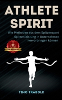 Athlete Spirit: für Manager (German Edition) 3759775071 Book Cover