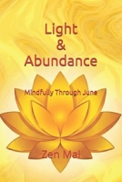 Light & Abundance: Mindfully through June B0GYDRM9FK Book Cover