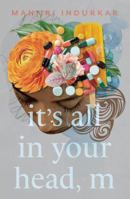 It's All in Your Head, M 9389648602 Book Cover