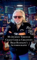 My Journey Through Chaos Code & Creativity B0GP39L5BV Book Cover