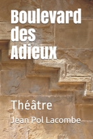 Boulevard des Adieux: Théâtre 1523989394 Book Cover