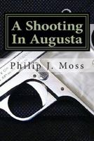 A Shooting In Augusta 1503018709 Book Cover