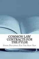 Common Law Contracts for the Fylse: Rules Definitions and Arguments 1499299532 Book Cover