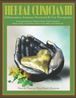 Herbal Clinician III: Inflammation, Immune, Gut, & Structural Therapeutics B0874JXVS2 Book Cover