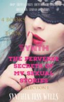 Synth  The perverse secrets of my sexual stories  Collection 1  (4 books in 1 book): - BDSM - Erotcia Novels - Erotcia short stories - Erotic sex - Lesbian adventures - 1689560274 Book Cover