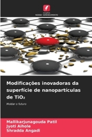 Modificações inovadoras da superfície de nanopartículas de TiO2 (Portuguese Edition) 6208337844 Book Cover