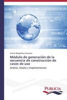Modulo de Generacion de La Secuencia de Construccion de Casos de USO 3639559061 Book Cover