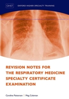 Revision Notes for the Respiratory Medicine Specialty Certificate Examination 019969348X Book Cover