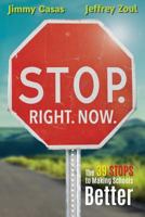 Stop. Right. Now.: 39 Stops to Making School Better 194959503X Book Cover