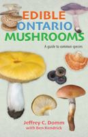 Edible Ontario Mushrooms: A guide to common species 1459508246 Book Cover