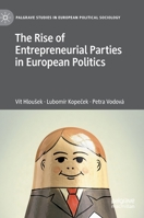 The Rise of Entrepreneurial Parties in European Politics 3030419185 Book Cover