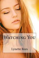 Watching You 1512171646 Book Cover