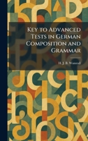 Key to Advanced Tests in German Composition and Grammar 1025355857 Book Cover