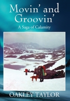 Movin' and Groovin': A Saga of Calamity 1977251072 Book Cover