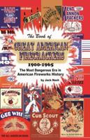 The Book of Great American Firecrackers 1900-1965 098007424X Book Cover