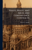 Fraud, Waste, and Abuse and Contingency Contracts 1025059409 Book Cover
