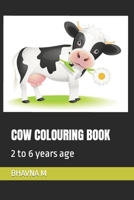 Cow Colouring Book: 2 to 6 years age B09SPC567L Book Cover