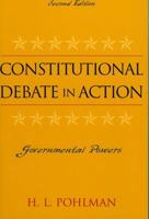 Constitutional Debate in Action: Governmental Powers 0742535932 Book Cover