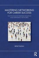Mastering Networking for Career Success: The Psychology Behind Influence and Expanding Networks 1041131402 Book Cover