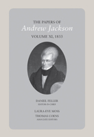 The Papers of Andrew Jackson, Volume 11, 1833 1621905381 Book Cover