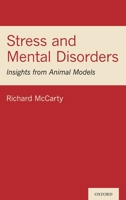 Stress and Mental Disorders: Insights from Animal Models 0190697261 Book Cover