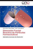 Dimension Fractal Reactiva de Particulas Farmaceuticas 384549641X Book Cover