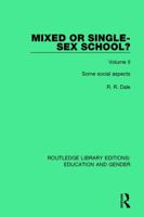 Mixed or Single-Sex School?: Volume II Some Social Aspects 113804251X Book Cover